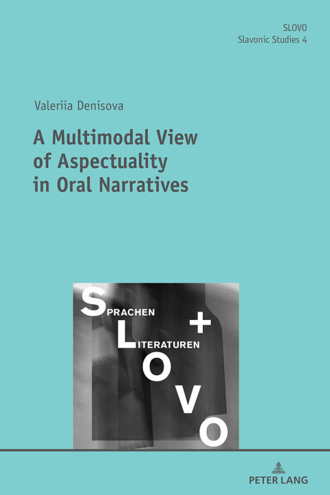 Cover image for book A Multimodal View of Aspectuality in Oral Narratives