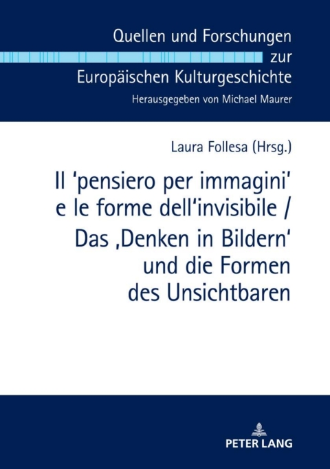 Cover image for book Il ʻpensiero per immaginiʼ e le forme dell'invisibile / Das Denken in Bildern und die Formen des Unsichtbaren