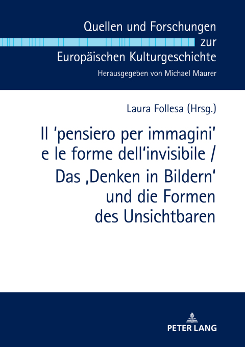 Cover image for book Il ʻpensiero per immaginiʼ e le forme dell'invisibile / Das Denken in Bildern und die Formen des Unsichtbaren