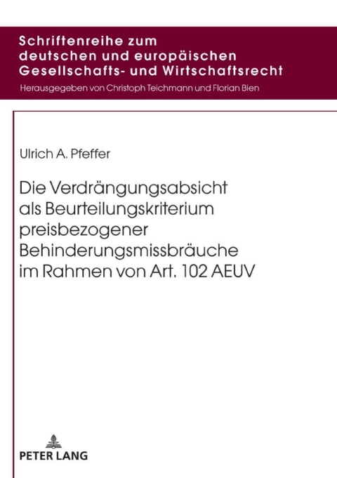 Cover image for book Die Verdraengungsabsicht als Beurteilungskriterium preisbezogener Behinderungsmissbraeuche im Rahmen von Art. 102 AEUV