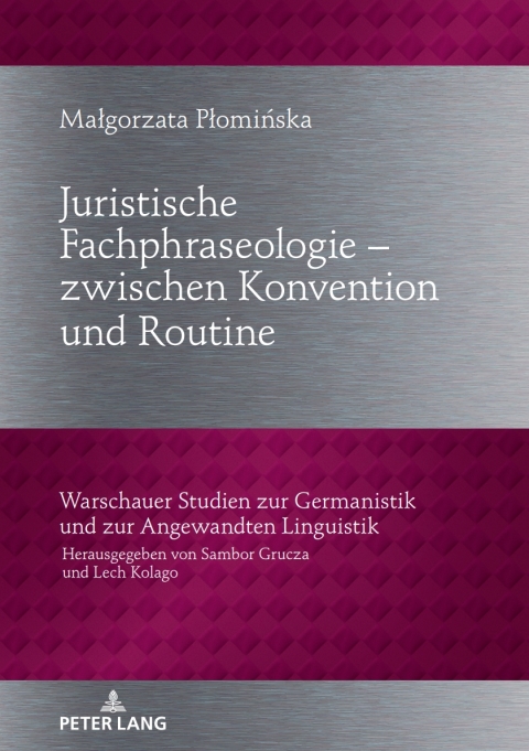 Cover image for book Juristische Fachphraseologie – zwischen Konvention und Routine