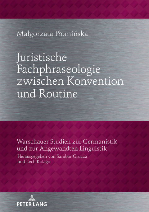 Cover image for book Juristische Fachphraseologie – zwischen Konvention und Routine