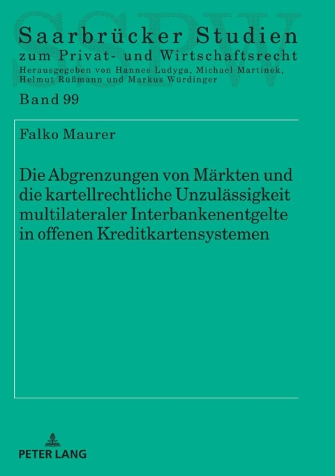 Cover image for book Die Abgrenzungen von Maerkten und die kartellrechtliche Unzulaessigkeit multilateraler Interbankenentgelte in offenen Kreditkartensystemen