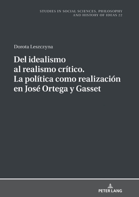 Cover image for book Del idealismo al realismo crítico. La política como realización en José Ortega y Gasset