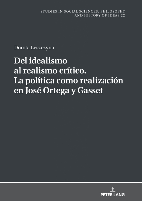 Cover image for book Del idealismo al realismo crítico. La política como realización en José Ortega y Gasset