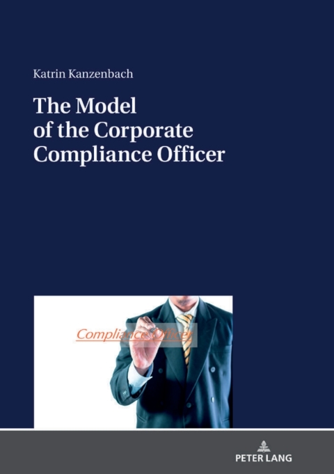 Cover image for book The Model of the Corporate Compliance Officer