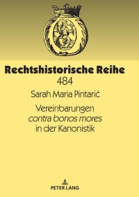 Titelbild: Vereinbarungen contra bonos mores in der Kanonistik 1st edition 9783631796177
