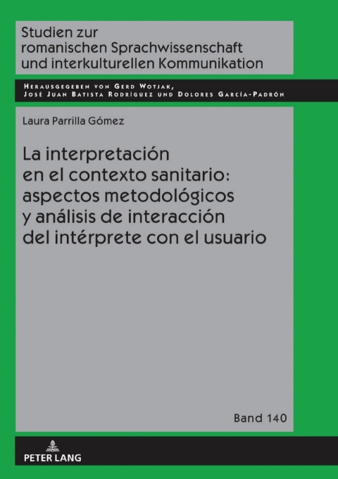Cover image for book La interpretación en el contexto sanitario: aspectos metodológicos y análisis de interacción del intérprete con el usuario