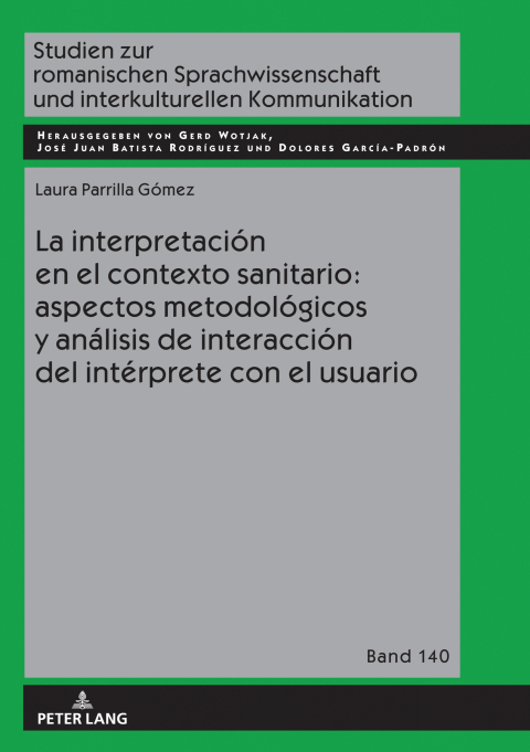 Cover image for book La interpretación en el contexto sanitario: aspectos metodológicos y análisis de interacción del intérprete con el usuario