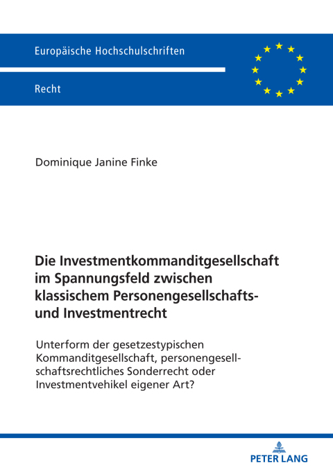 Cover image for book Die Investmentkommanditgesellschaft im Spannungsfeld zwischen klassischem Personengesellschafts- und Investmentrecht