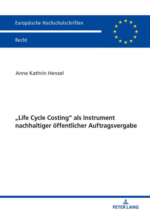 Cover image for book «Life Cycle Costing» als Instrument nachhaltiger oeffentlicher Auftragsvergabe