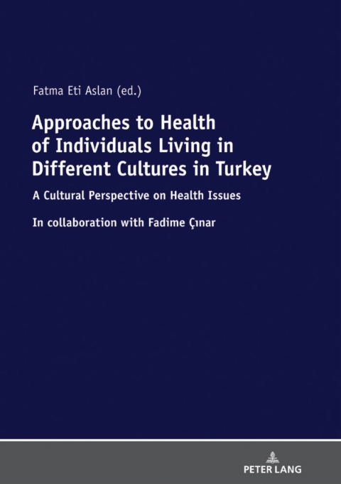 Cover image for book Approaches to Health of Individuals Living in Different Cultures in Turkey