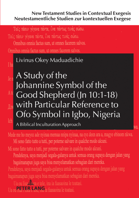 Cover image for book A Study of the Johannine Symbol of the Good Shepherd (Jn 10:1-18) with Particular Reference to «Ofo» Symbol in Igbo, Nigeria