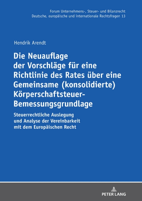 Cover image for book Die Neuauflage der Vorschlaege fuer eine Richtlinie des Rates ueber eine Gemeinsame (konsolidierte) Koerperschaftsteuer-Bemessungsgrundlage