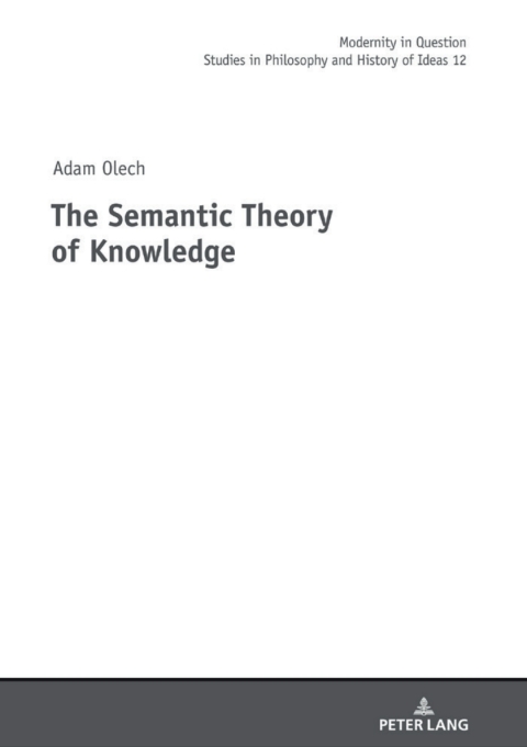 Cover image for book The Semantic Theory of Knowledge