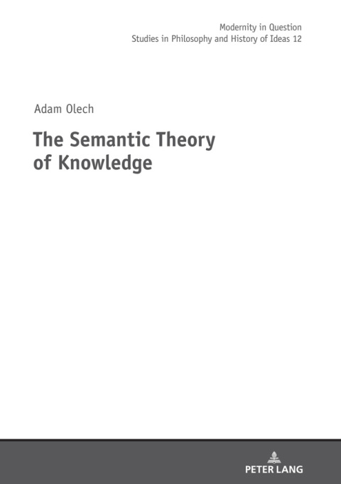 Cover image for book The Semantic Theory of Knowledge
