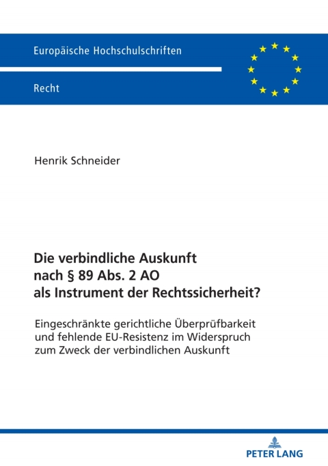 Cover image for book Die verbindliche Auskunft nach § 89 Abs. 2 AO als Instrument der Rechtssicherheit?