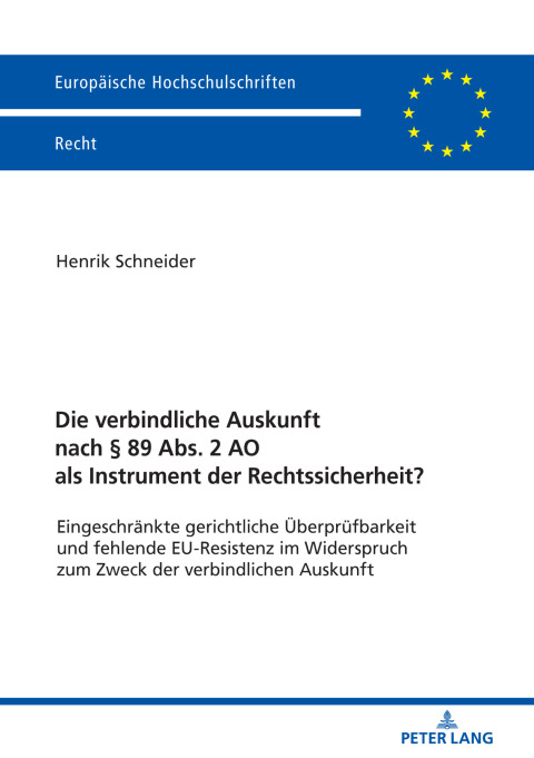 Cover image for book Die verbindliche Auskunft nach § 89 Abs. 2 AO als Instrument der Rechtssicherheit?