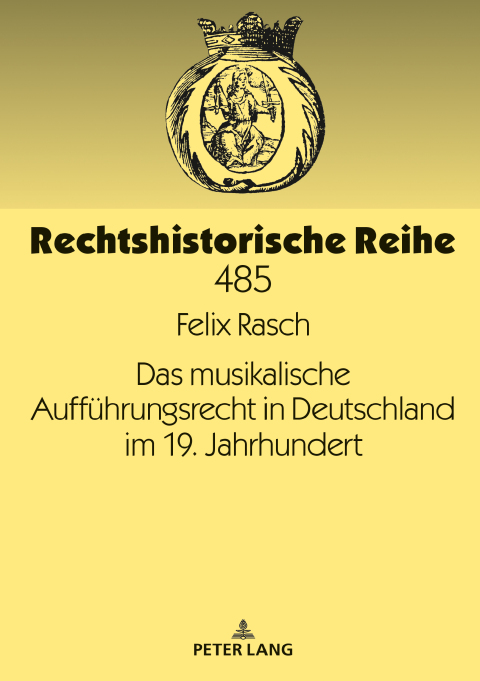 Cover image for book Das musikalische Auffuehrungsrecht in Deutschland im 19. Jahrhundert