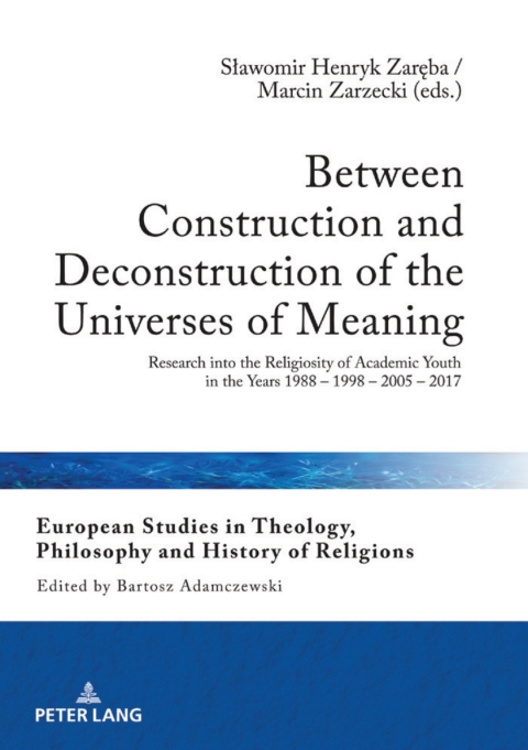 Cover image for book Between Construction and Deconstruction of the Universes of Meaning