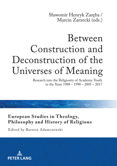 Cover image for book Between Construction and Deconstruction of the Universes of Meaning