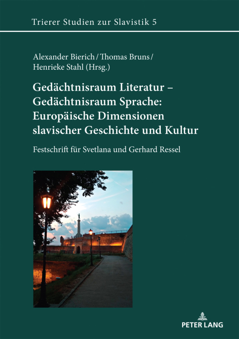 Cover image for book Gedaechtnisraum Literatur – Gedaechtnisraum Sprache: Europaeische Dimensionen slavischer Geschichte und Kultur