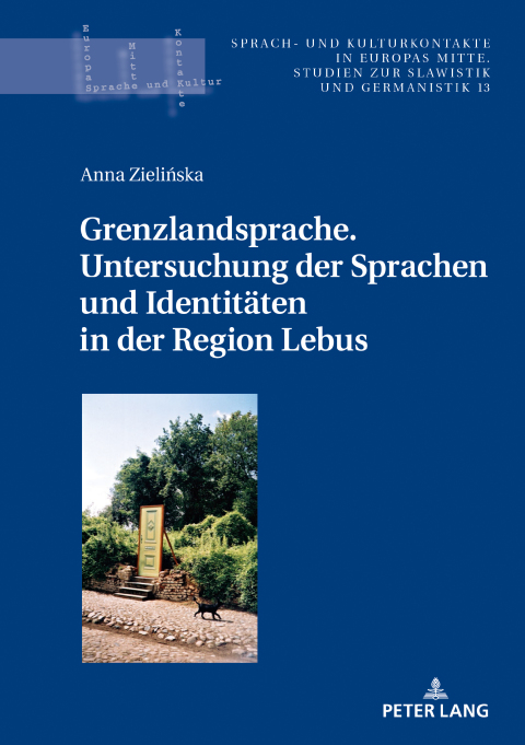 Cover image for book Grenzlandsprache. Untersuchung der Sprachen und Identitaeten in der Region Lebus