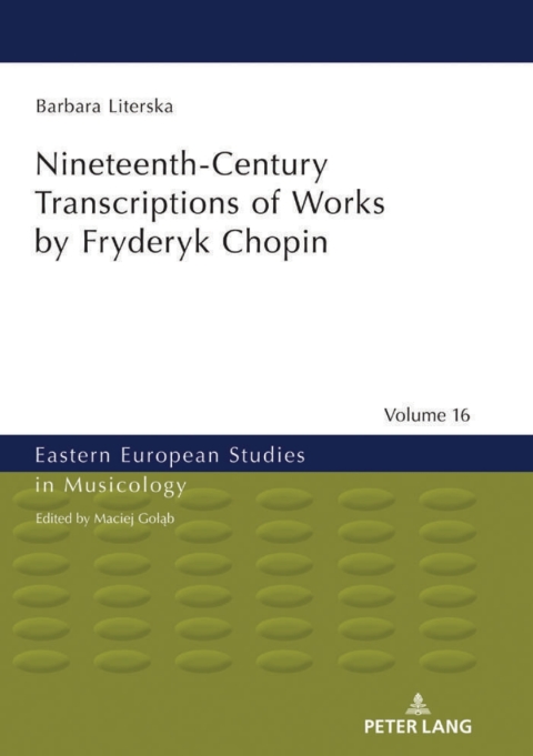 Cover image for book Nineteenth-Century Transcriptions of Works by Fryderyk Chopin