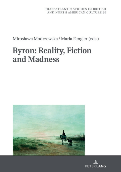 Cover image for book Byron: Reality, Fiction and Madness