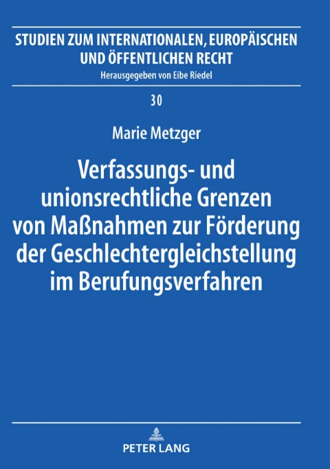 Cover image for book Verfassungs- und unionsrechtliche Grenzen von Maßnahmen zur Foerderung der Geschlechtergleichstellung im Berufungsverfahren