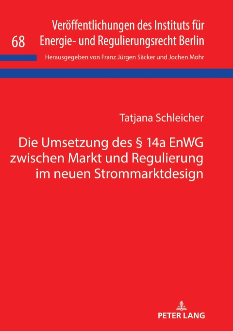 Cover image for book Die Umsetzung des § 14a EnWG zwischen Markt und Regulierung im neuen Strommarktdesign