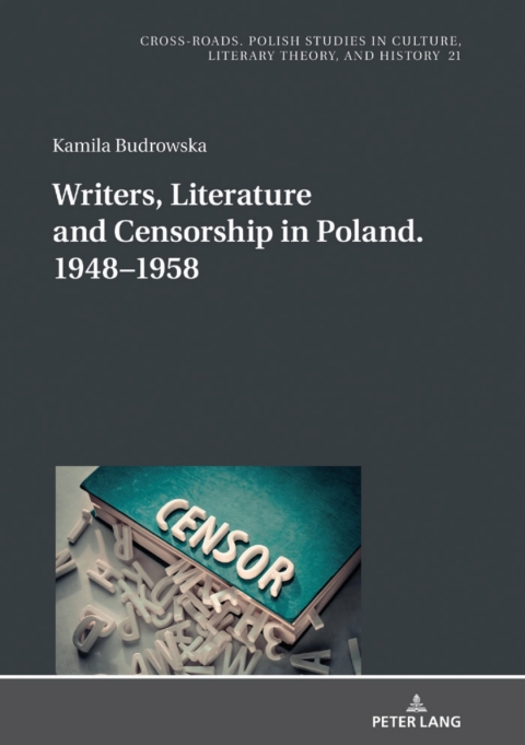 Cover image for book Writers, Literature and Censorship in Poland. 1948–1958