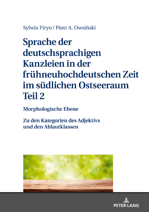 Cover image for book Sprache der deutschsprachigen Kanzleien in der fruehneuhochdeutschen Zeit im suedlichen Ostseeraum. Teil 2: Morphologische Ebene