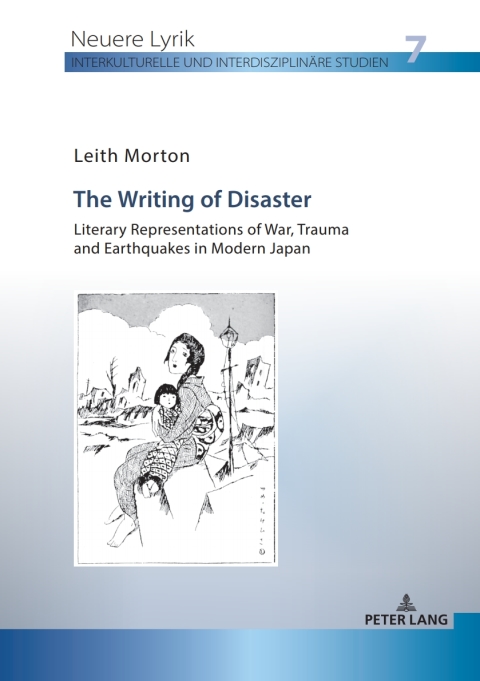 Cover image for book The Writing of Disaster - Literary Representations of War, Trauma and Earthquakes in Modern Japan