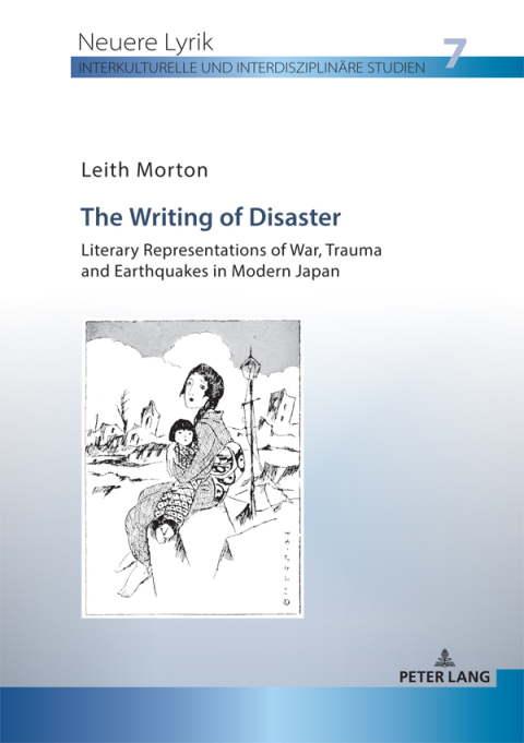 Cover image for book The Writing of Disaster - Literary Representations of War, Trauma and Earthquakes in Modern Japan