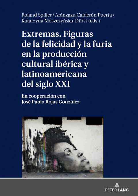Cover image for book Extremas. Figuras de la furia y la felicidad en la producción cultural ibérica y latinoamericana del siglo XXI