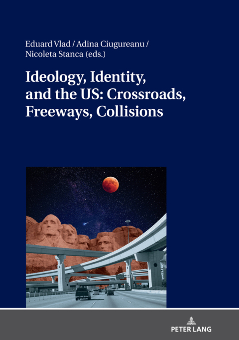 Cover image for book Ideology, Identity, and the US: Crossroads, Freeways, Collisions