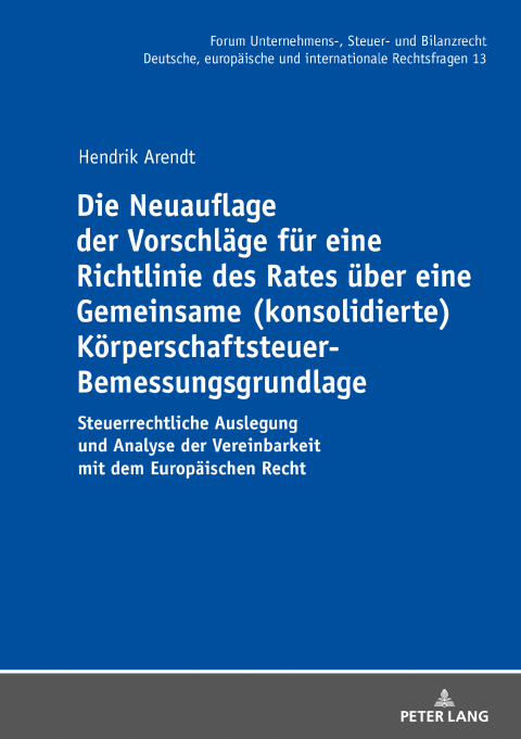 Cover image for book Die Neuauflage der Vorschlaege fuer eine Richtlinie des Rates ueber eine Gemeinsame (konsolidierte) Koerperschaftsteuer-Bemessungsgrundlage