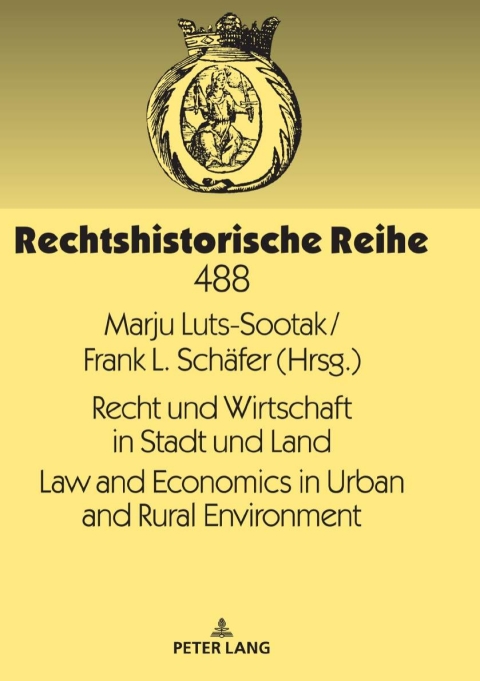 Cover image for book Recht und Wirtschaft in Stadt und Land Law and Economics in Urban and Rural Environment