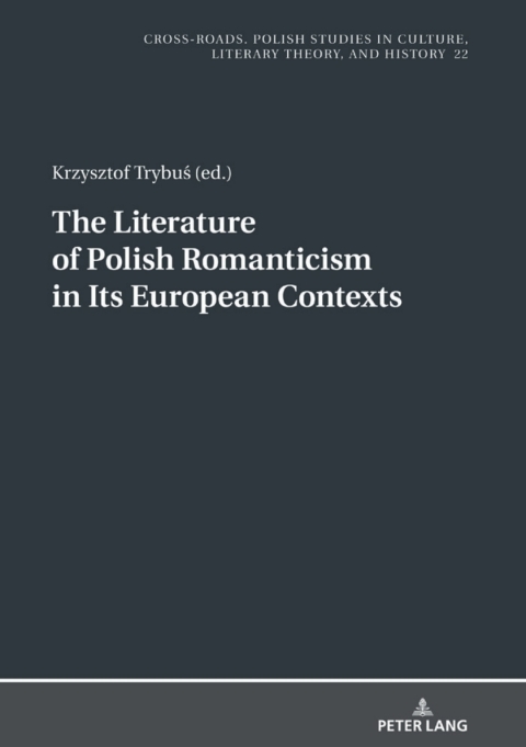 Cover image for book The Literature of Polish Romanticism in Its European Contexts