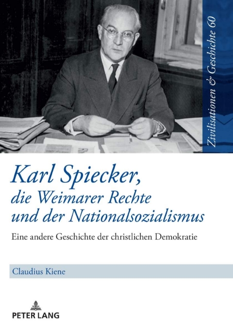 Cover image for book Karl Spiecker, die Weimarer Rechte und der Nationalsozialismus