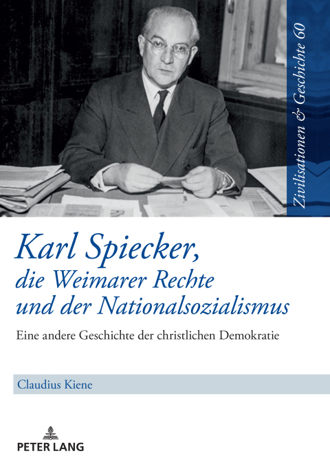 Cover image for book Karl Spiecker, die Weimarer Rechte und der Nationalsozialismus