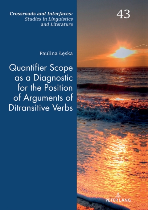 Cover image for book Quantifier Scope as a Diagnostic for the Position of Arguments of Ditransitive Verbs
