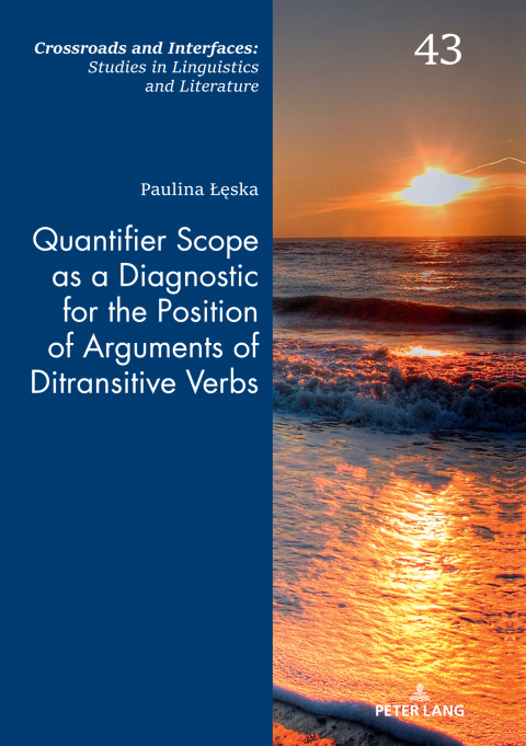 Cover image for book Quantifier Scope as a Diagnostic for the Position of Arguments of Ditransitive Verbs
