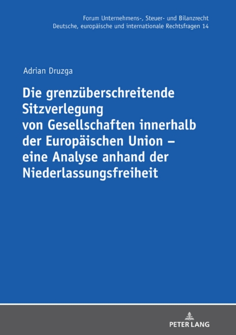 Cover image for book Die grenzueberschreitende Sitzverlegung von Gesellschaften innerhalb der Europaeischen Union – eine Analyse anhand der Niederlassungsfreiheit