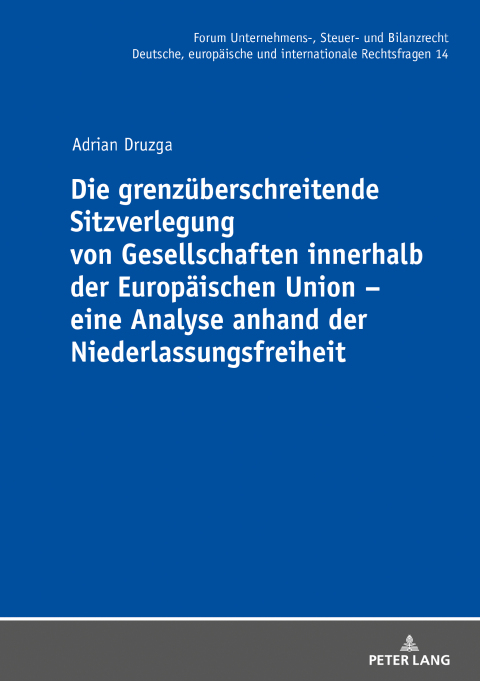 Cover image for book Die grenzueberschreitende Sitzverlegung von Gesellschaften innerhalb der Europaeischen Union – eine Analyse anhand der Niederlassungsfreiheit