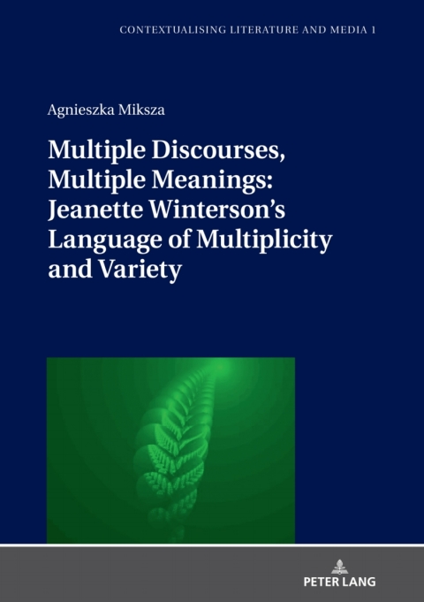 Cover image for book Multiple Discourses, Multiple Meanings: Jeanette Winterson's Language of Multiplicity and Variety