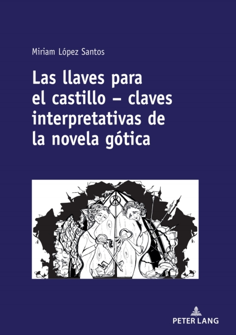 Cover image for book Las llaves para el castillo – claves interpretativas de la novela gótica