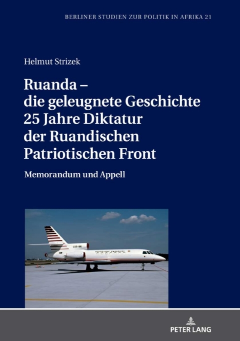 Cover image for book Ruanda – die geleugnete Geschichte. 25 Jahre Diktatur der Ruandischen Patriotischen Front