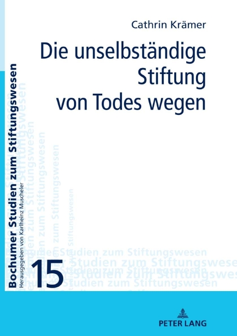 Cover image for book Die unselbstaendige Stiftung von Todes wegen